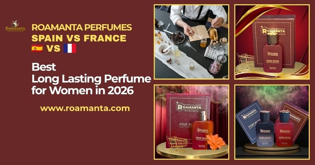 Spain vs France: Best Long Lasting Perfume for Women in 2026